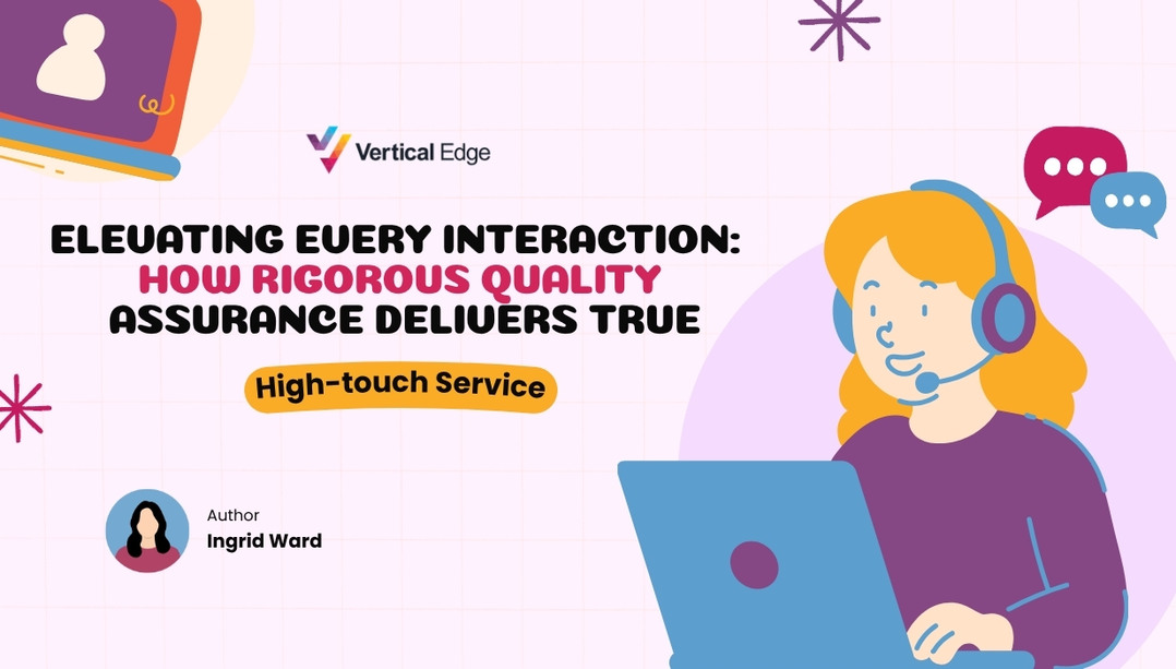 Elevating Every Interaction: How Rigorous Quality Assurance Delivers True High-touch Service
