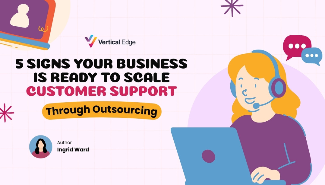 5 Signs Your Business Is Ready to Scale Customer Support Through Outsourcing